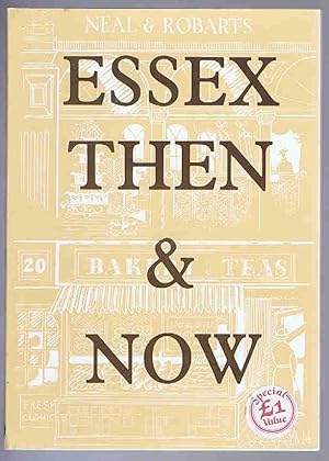 Essex Then & Now 1917-1987 A Miscellany
