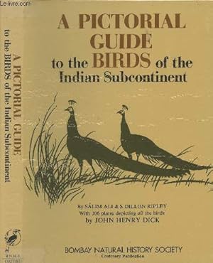 Imagen del vendedor de A Pictorial Guide of the Birds of the Indian Subcontinent a la venta por Le-Livre