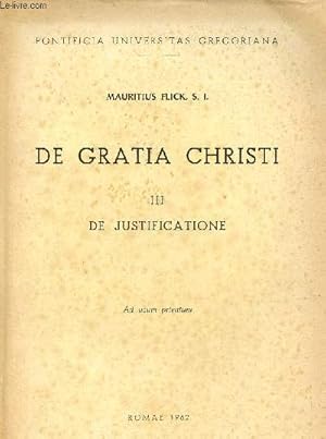 Seller image for De Gratia Christi - III : De Justificatione - Pontificia universitas gregoriana - Ad usum privatum. for sale by Le-Livre