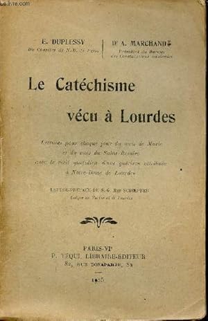 Seller image for Le Catchisme vcu  Lourdes - Lectures pour chaque jour du mois de Marie et du mois du Saint Rosaire avec le rcit quotidien d'une gurison atribue  Notre Dame de Lourdes. for sale by Le-Livre