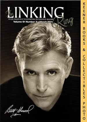 Seller image for The Linking Ring Magic Magazine, Volume 91, Number 3, March 2011 : Cover - Brett Sherwood for sale by Keener Books (Member IOBA)