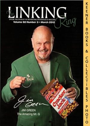 Seller image for The Linking Ring Magic Magazine, Volume 92, Number 3, March 2012 : Cover - Jim Green : The Amazing Mr. G for sale by Keener Books (Member IOBA)