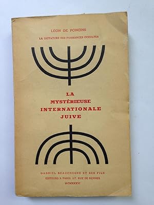 La Dictature Des Puissances occultes. La Mystèrieuse Internationale Juive