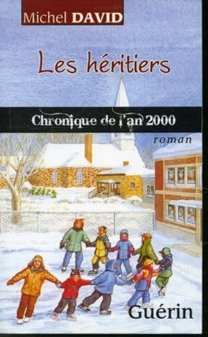 Bild des Verkufers fr Les hritiers : Chronique de l'an 2000 zum Verkauf von Librairie Le Nord