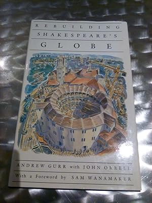 Seller image for Rebuilding Shakespeare's Globe for sale by CurvedLineVintage