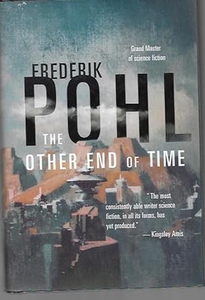 Seller image for The Other End of Time by Frederik Pohl (First Edition) for sale by Heartwood Books and Art