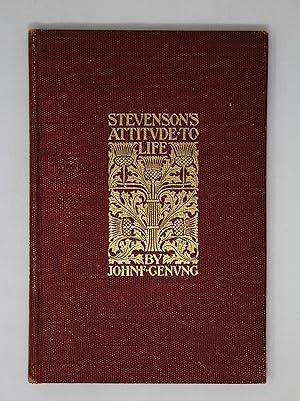 Stevenson's Attitude to Life: with Readings from his Essays and Letters