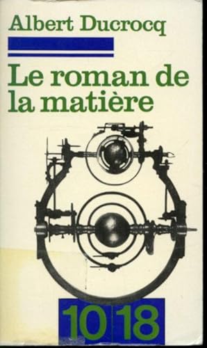 Imagen del vendedor de Le Roman de la matire a la venta por Librairie Le Nord