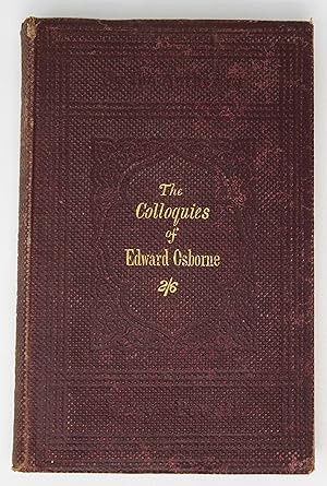 The Colloquies of Edward Osborne Citizen and Clothworker of London.