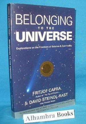 Seller image for Belonging to the Universe : Explorations on the Frontiers of Science and Spirituality for sale by Alhambra Books