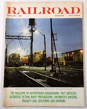 Railroad Magazine: Adventurous Railroading and Rail Hobbies. Vol. 84, No. 4 - February 1969