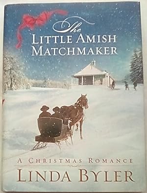 Seller image for The Little Amish Matchmaker: A Christmas Romance for sale by P Peterson Bookseller