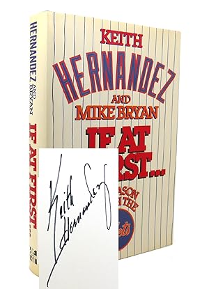 Seller image for IF AT FIRST SIGNED 1st a Season with the Mets for sale by Rare Book Cellar