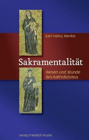 Seller image for Sakramentalitt : Wesen und Wunde des Katholizismus for sale by AHA-BUCH GmbH