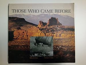 Bild des Verkufers fr Those Who Came Before Southwestern Archaeology in the National Park System (Featuring photographs from the George A. Grant Collection and a portfolio by David Muench) zum Verkauf von Antiquariat Smock