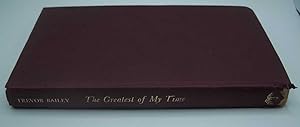 Seller image for The Greatest of My Time for sale by Easy Chair Books