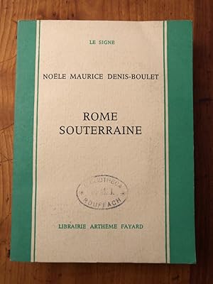 Image du vendeur pour Rome souterraine mis en vente par Librairie des Possibles