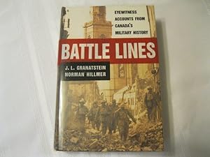 Immagine del venditore per Battle Lines Eyewitness Accounts from Canada's Military History venduto da ABC:  Antiques, Books & Collectibles