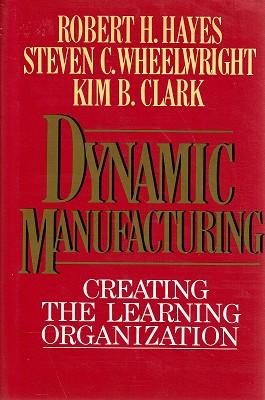 Seller image for Dynamic Manufacturing: Creating the Learning Organization for sale by Marlowes Books and Music