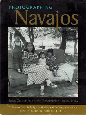 Image du vendeur pour Photographing Navajos: John Collier Jr. on the Reservation, 1948-1953 mis en vente par Marlowes Books and Music