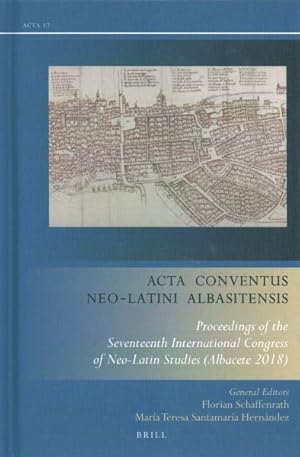 Imagen del vendedor de Acta Conventus Neo-Latini Albasitensis : Proceedings of the Seventeenth International Congress of Neo-Latin Studies (Albacete 2018) a la venta por GreatBookPrices