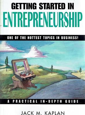 Seller image for Getting Started In Entrepreneurship: One Of The Hottest Topics In Business for sale by Marlowes Books and Music