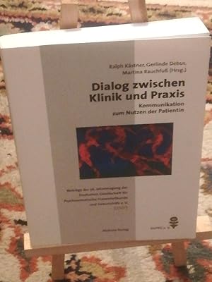 Bild des Verkufers fr Dialog zwischen Klinik und Praxis, Kommunikation zum Nutzen der Patienten zum Verkauf von Verlag Robert Richter