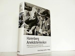 Harenberg Anekdotenlexikon 3660 pointierte Kurzgeschichten über 1150 Persönlichkeiten aus Politik...