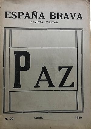 España Brava. N°20 - Abril 1939. . Revista militar nacionalista española, mensual, Director Javie...