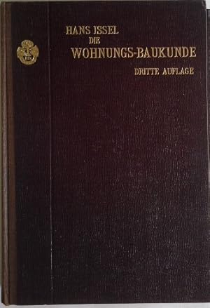 Die Wohnungs-Baukunde (bürgerl. Baukunde) : F. d. Schulgebr. u. d. Baupraxis. bearb. v. / Das Han...