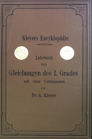 Lehrbuch der Gleichungen des 1ten Grades mit einer Unbekannten: Sammlung von 2381 Zahlen-, Buchst...