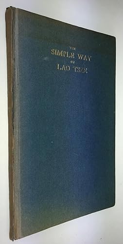 Image du vendeur pour The Simple Way of Lao Tsze: An Analysis of the Tao-Teh Canon with Comments By the Editors of the Shrine of Wisdom. Original First Edition, 1924 mis en vente par Chinese Art Books