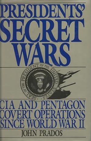 Seller image for Presidents' Secret Wars: CIA and Pentagon Covert Operations Since World War II for sale by Kenneth A. Himber