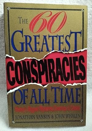 Imagen del vendedor de The Sixty Greatest Conspiracies of All Time: History's Biggest Mysteries, Coverups, and Cabals a la venta por EFR-JFK