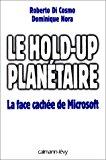 Bild des Verkufers fr Le Hold-up Plantaire : La Face Cache De Microsoft zum Verkauf von RECYCLIVRE