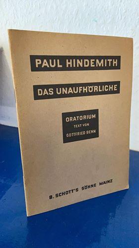 Das Unaufhörliche: Oratorium in drei Teilen nach einem Text von Gottfried Benn für Soli, gemischt...