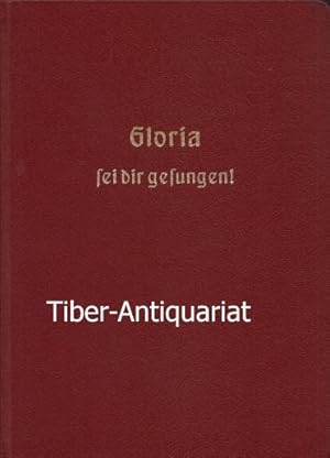 Gloria sei Dir gesungen! Erster Band. Sammlung geistlicher Chormusik. Im Auftrage des Sängerbunde...