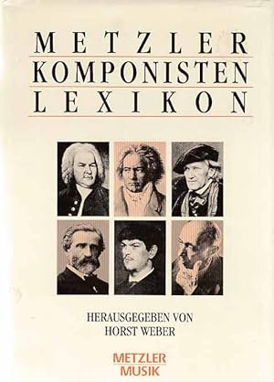 Bild des Verkufers fr Metzler-Komponisten-Lexikon : 340 werkgeschichtliche Portrts. zum Verkauf von Fundus-Online GbR Borkert Schwarz Zerfa