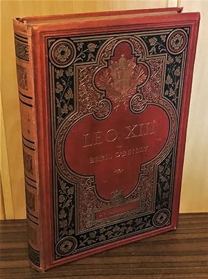 Leo XIII. seine Zeit, sein Pontificat und seine Erfolge : Festschrift zum fünfzigjährigen Prieste...
