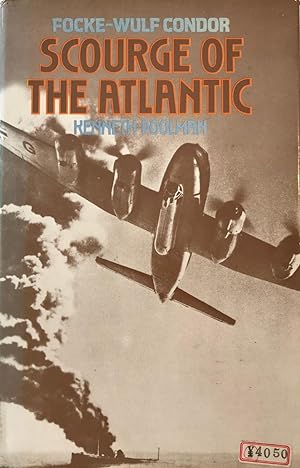 Image du vendeur pour Focke-Wulf Condor: Scourge of the Atlantic mis en vente par The Aviator's Bookshelf