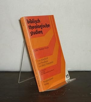 Bild des Verkufers fr Der Abschluss der Prophetie im Alten Testament. Ein Versuch zur Frage der Vorgeschichte des Kanons. Von Odil Hannes Steck. (= Biblisch-theologische Studien, Band 17). zum Verkauf von Antiquariat Kretzer