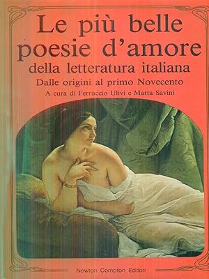 Imagen del vendedor de Le piu' belle poesie d'amore della letteratura italiana. Dalle origini al primo Novecento a la venta por Librodifaccia