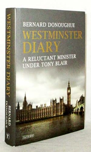 Seller image for Westminster Diary. A Reluctant Minister under Tony Blair for sale by Adelaide Booksellers