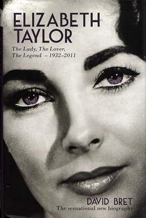 Elizabeth Taylor. The Lady, The Lover, The Legend - 1932-2011