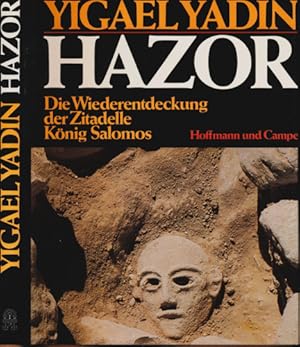 Imagen del vendedor de Hazor. Die Wiederentdeckung der Zitadelle Knig Salomos. Dt. von Maria Poelchau. a la venta por Versandantiquariat  Rainer Wlfel