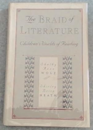 Immagine del venditore per The Braid of Literature: Children?s Worlds of Reading venduto da Chapter 1