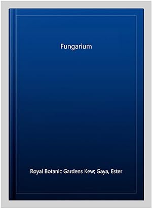 Seller image for Fungarium for sale by GreatBookPrices