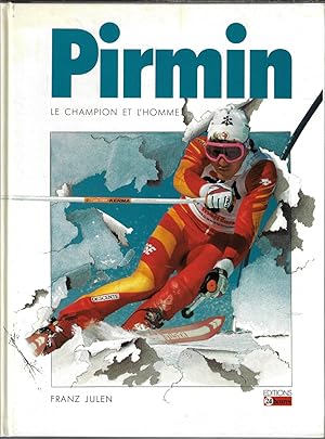 Pirmin: le champion et l'homme