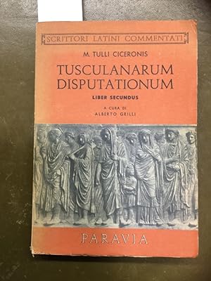 Bild des Verkufers fr Tusculanarum Disputationum. Liber Secundus. A Cura di Alberto Grilli zum Verkauf von Kepler-Buchversand Huong Bach