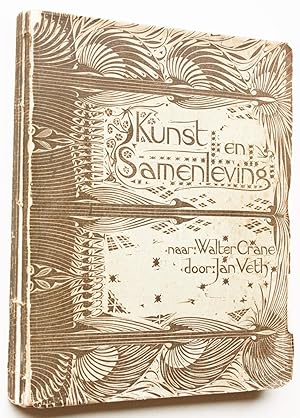 Kunst en Samenleving. Naar Walter Crane's claims in Decorative Art in het Nederlansch Bewerkt doo...
